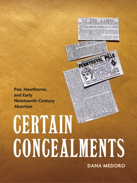 Certain Concealments: Poe, Hawthorne, and Early