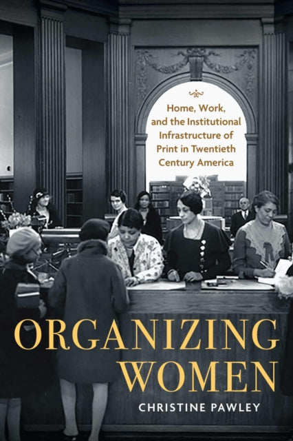 Organizing Women: Home, Work, and the