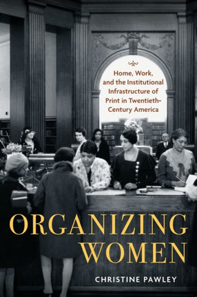 Organizing Women: Home, Work, and the