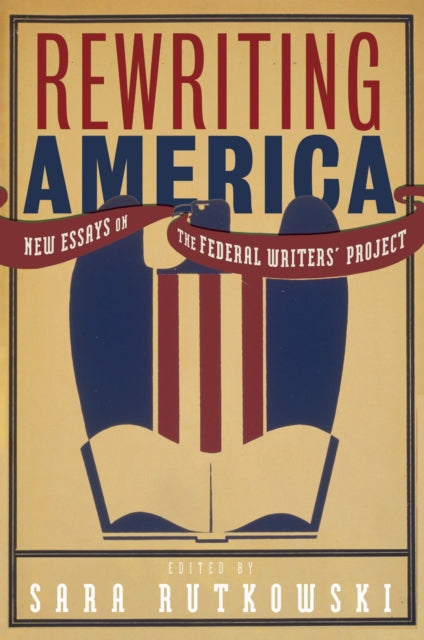 Rewriting America: New Essays on the Federal