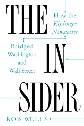 The Insider: How the Kiplinger Newsletter Bridged