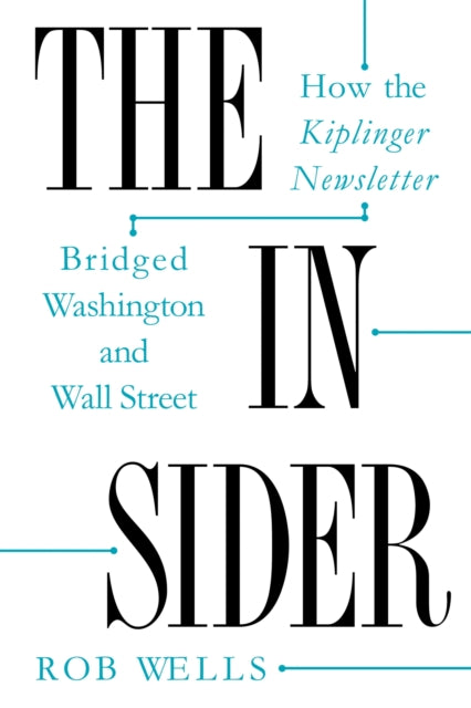The Insider: How the Kiplinger Newsletter Bridged