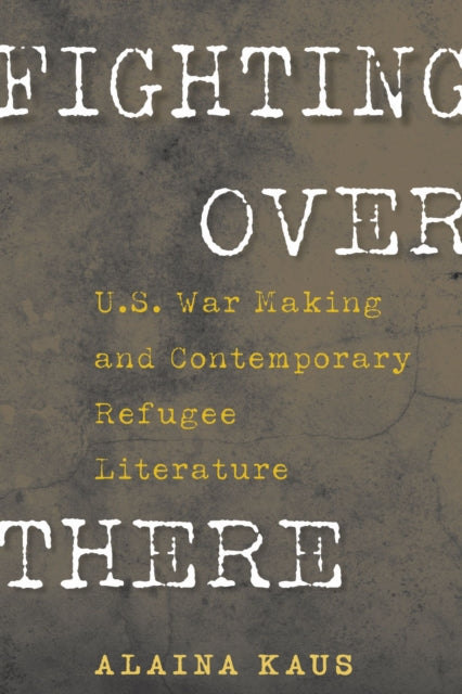Fighting Over There: U.S. War Making and