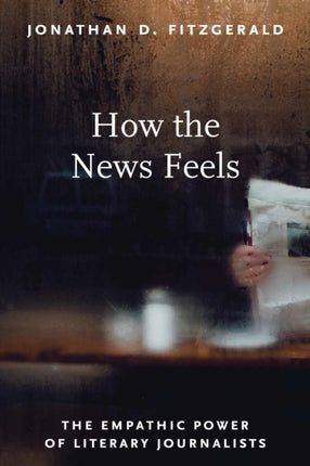 How the News Feels: The Empathic Power of