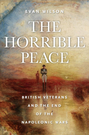 The Horrible Peace: British Veterans and the End
