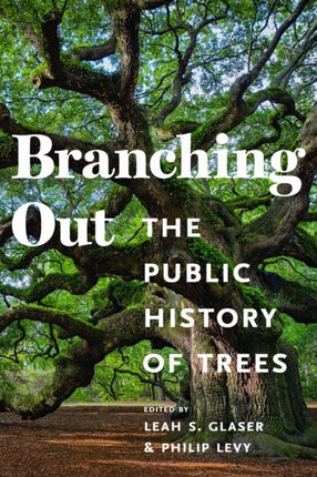 Branching Out  The Public History of Trees