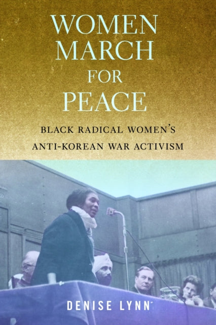 Women March for Peace  Black Radical Womens