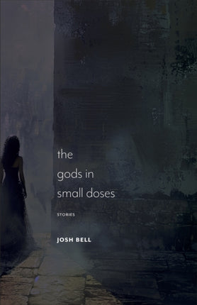 The Gods in Small Doses  Stories