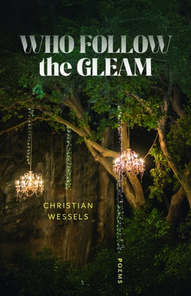Who Follow the Gleam  Poems