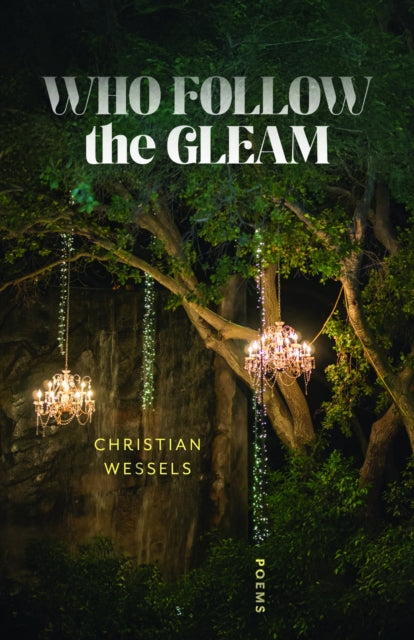 Who Follow the Gleam  Poems