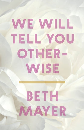 We Will Tell You Otherwise