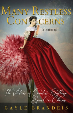Many Restless Concerns: The Victims of Countess