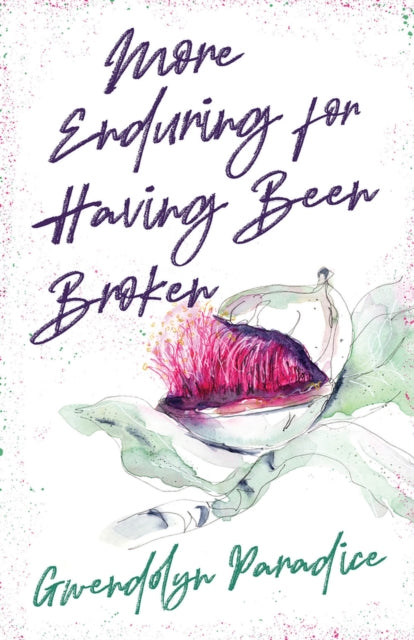 More Enduring for Having Been Broken