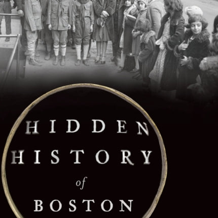 Hidden History of Boston