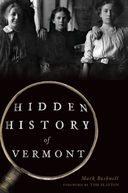 Hidden History of Vermont
