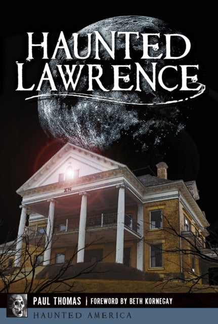 Haunted Lawrence Haunted America