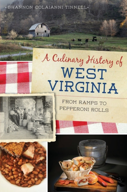 A Culinary History of West Virginia: From Ramps