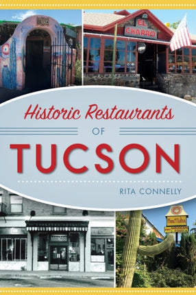 Historic Restaurants of Tucson American Palate