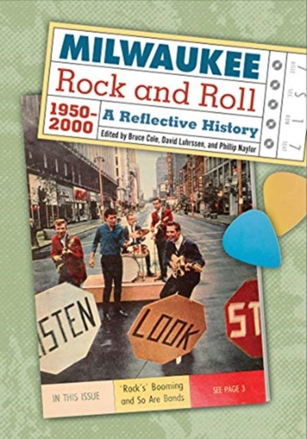 Milwaukee Rock and Roll, 1950-2000: A Reflective History