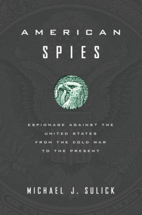 American Spies Espionage against the United