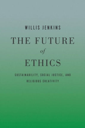 The Future of Ethics: Sustainability, Social