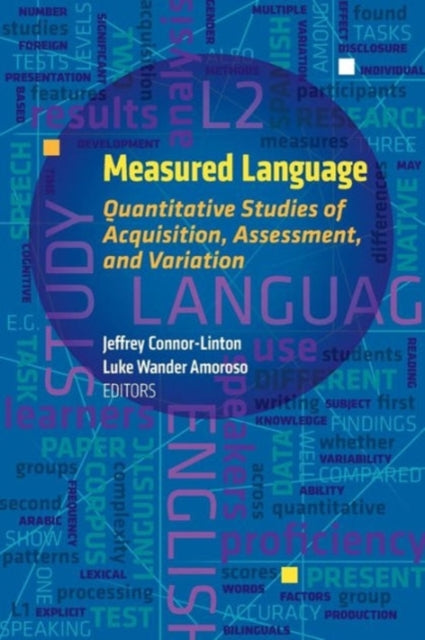 Measured Language: Quantitative Studies of Acquisition, Assessment, and Variation