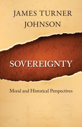 Sovereignty: Moral and Historical Perspectives