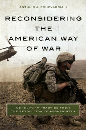 Reconsidering the American Way of War: US