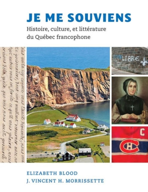 Je me souviens: Histoire, culture, et littérature du Québec francophone