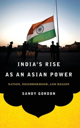 India's Rise as an Asian Power: Nation,