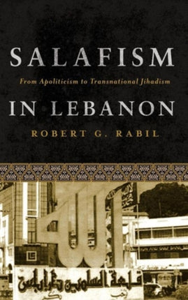 Salafism in Lebanon: From Apoliticism to