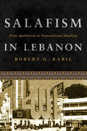 Salafism in Lebanon: From Apoliticism to