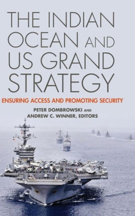 The Indian Ocean and US Grand Strategy: Ensuring
