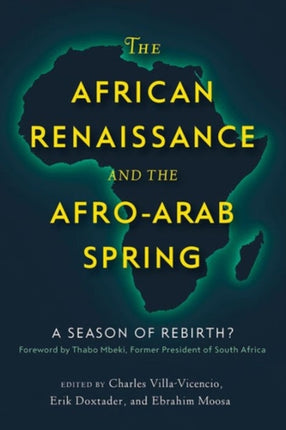 The African Renaissance and the Afro-Arab Spring: A Season of Rebirth?