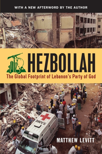 Hezbollah: The Global Footprint of Lebanon's Party of God