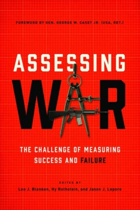 Assessing War: The Challenge of Measuring Success and Failure