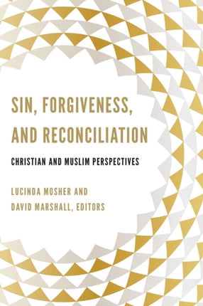 Sin, Forgiveness, and Reconciliation: Christian