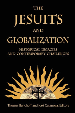 The Jesuits and Globalization: Historical
