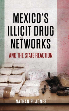 Mexico's Illicit Drug Networks and the State