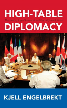 High-Table Diplomacy: The Reshaping of