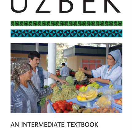 Uzbek: An Intermediate Textbook