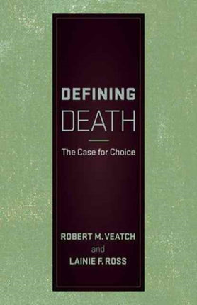 Defining Death: The Case for Choice