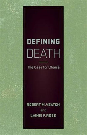 Defining Death: The Case for Choice