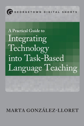 A Practical Guide to Integrating Technology into