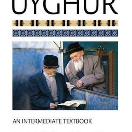 Uyghur: An Intermediate Textbook