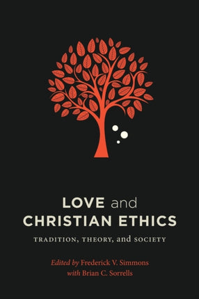 Love and Christian Ethics: Tradition, Theory, and Society