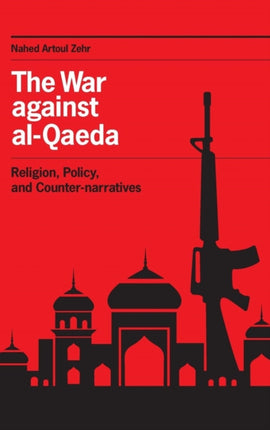 The War against al-Qaeda: Religion, Policy, and Counter-narratives