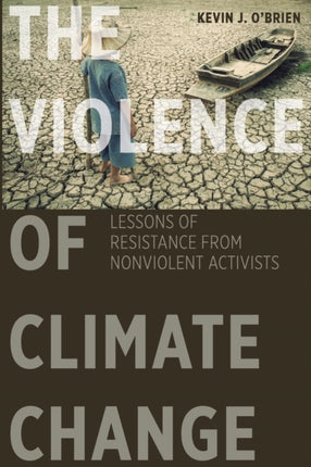 The Violence of Climate Change: Lessons of Resistance from Nonviolent Activists