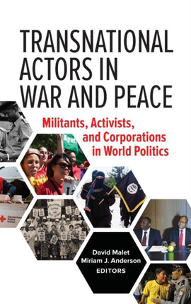 Transnational Actors in War and Peace: Militants,