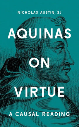 Aquinas on Virtue: A Causal Reading